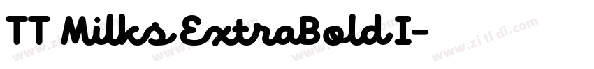 TT Milks ExtraBold I字体转换 TT Milks ExtraBold I字体转换